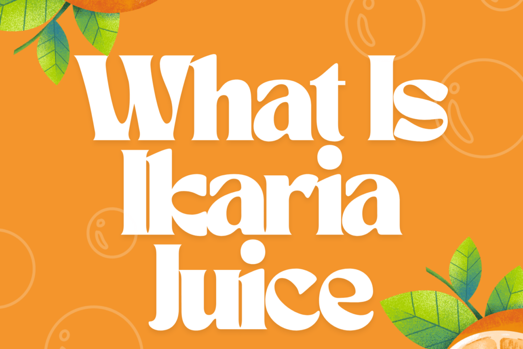 what-is-ikaria-juice